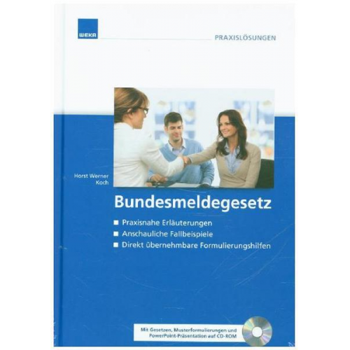 Horst-Werner Koch - Bundesmeldegesetz Praxisnahe Erläuterungen Anschauliche Fallbeispiele Direkt übernehmbare Formulierungshilfen