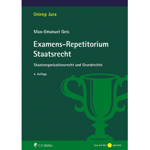 Max-Emanuel Geis - Examens-Repetitorium Staatsrecht