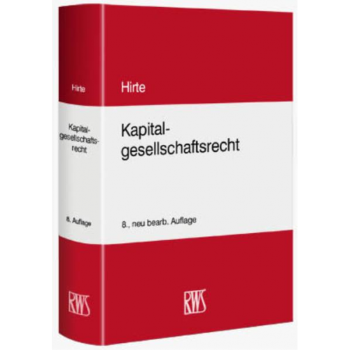 Heribert Hirte - Kapitalgesellschaftsrecht