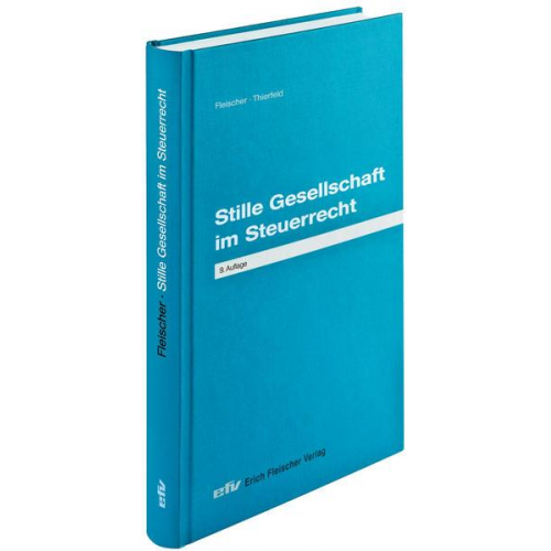 Erich Fleischer & Rainer Thierfeld - Stille Gesellschaft im Steuerrecht