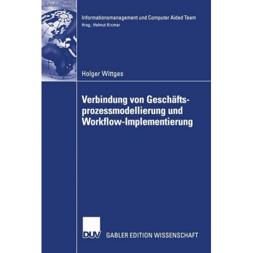 Holger Wittges - Verbindung von Geschäftsprozessmodellierung und Workflow-Implementierung