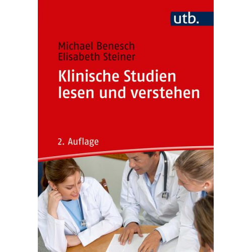 Michael Benesch & Elisabeth Steiner - Klinische Studien lesen und verstehen