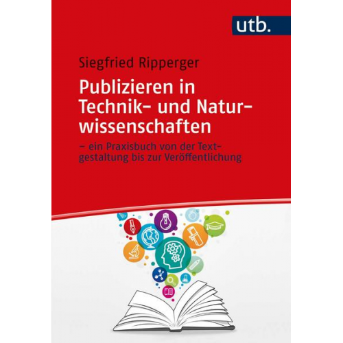 Siegfried Ripperger - Publizieren in Technik- und Naturwissenschaften – ein Praxisbuch von der Textgestaltung bis zur Veröffentlichung