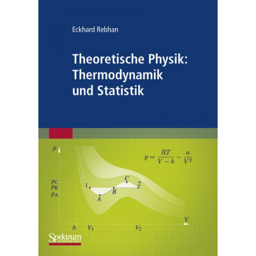 Eckhard Rebhan - Theoretische Physik: Thermodynamik und Statistik