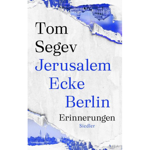 Tom Segev - Jerusalem Ecke Berlin