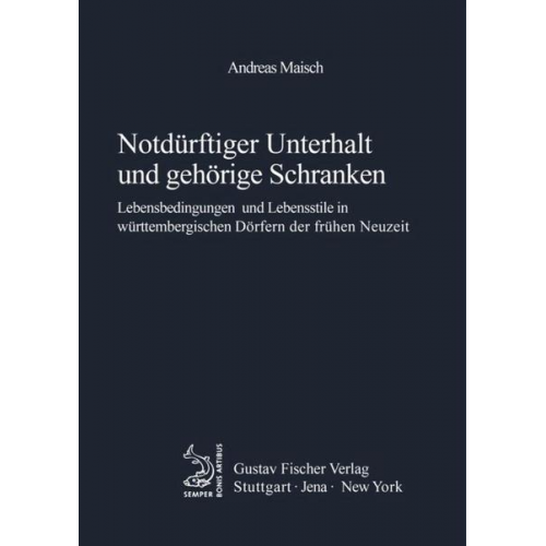 Andreas Maisch - Notdürftiger Unterhalt und gehörige Schranken