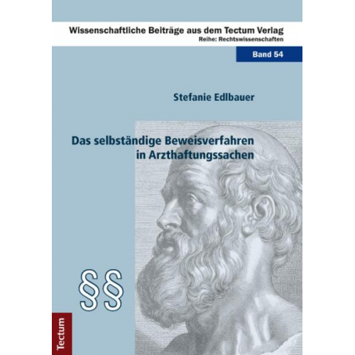 Stefanie Edlbauer - Das selbständige Beweisverfahren in Arzthaftungssachen