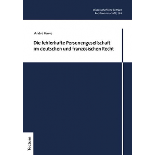 André Howe - Die fehlerhafte Personengesellschaft im deutschen und französischen Recht