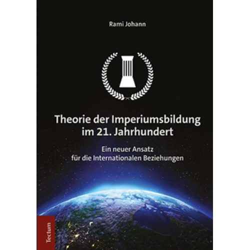 Rami Johann - Theorie der Imperiumsbildung im 21. Jahrhundert