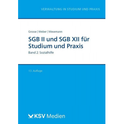 Michael Grosse & Dirk Weber & Michael Wesemann - SGB II und SGB XII für Studium und Praxis (Bd. 2/3)