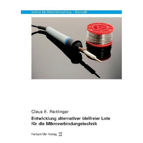 Claus E. Reitlinger - Entwicklung alternativer bleifreier Lote für die Mikroverbindungstechnik