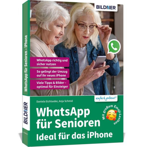 Anja Schmid & Daniela Eichlseder - WhatsApp für Senioren - Ideal für das Apple iPhone