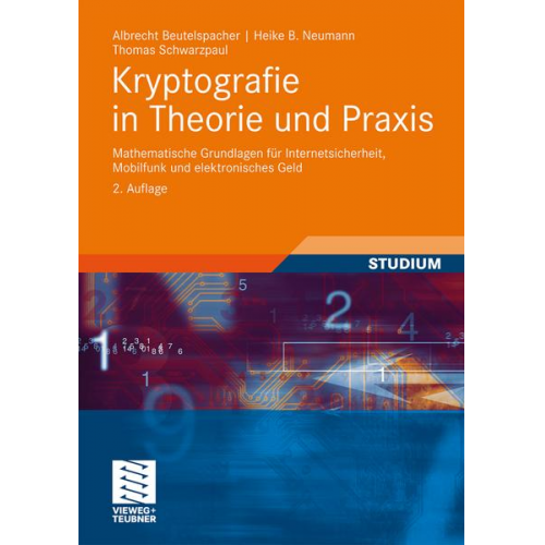 Albrecht Beutelspacher & Heike B. Neumann & Thomas Schwarzpaul - Kryptografie in Theorie und Praxis