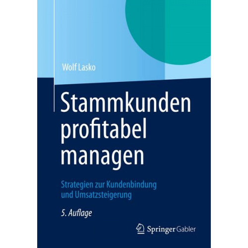 Wolf Lasko - Stammkunden profitabel managen