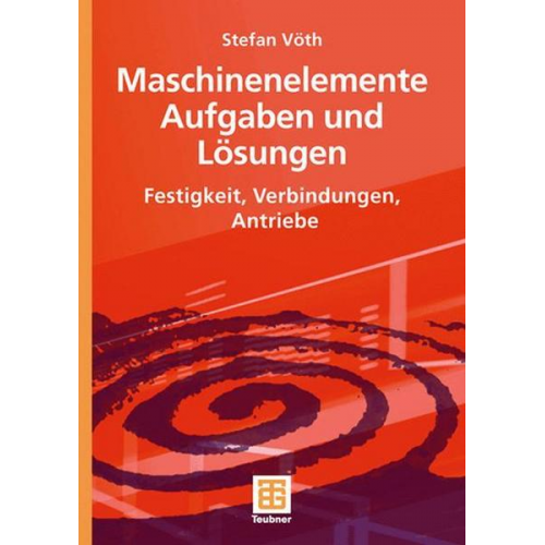 Stefan Vöth - Maschinenelemente Aufgaben und Lösungen