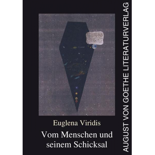 Euglena Viridis - Vom Menschen und seinem Schicksal