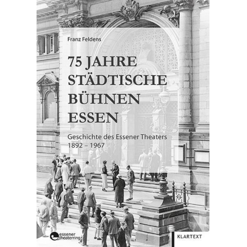 Franz Feldens - 75 Jahre Städtische Bühnen Essen