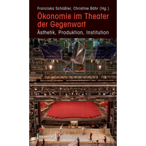 Franziska Schössler & Christine Bähr - Ökonomie im Theater der Gegenwart