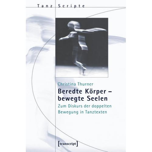 Christina Thurner - Beredte Körper - bewegte Seelen