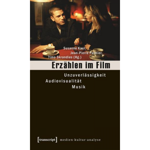 Susanne Kaul & Jean-Pierre Palmier & Timo Skrandies - Erzählen im Film