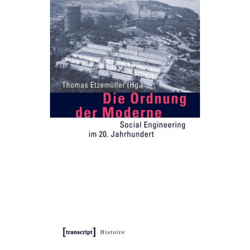 Thomas Etzemüller - Die Ordnung der Moderne