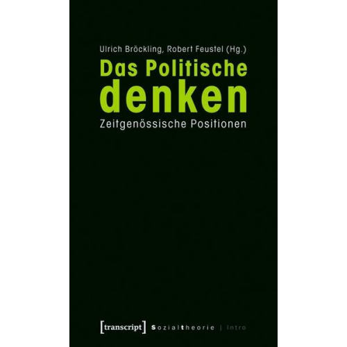 Ulrich Bröckling & Robert Feustel - Das Politische denken