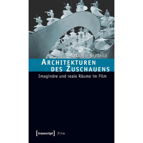 Nathalie Bredella - Architekturen des Zuschauens