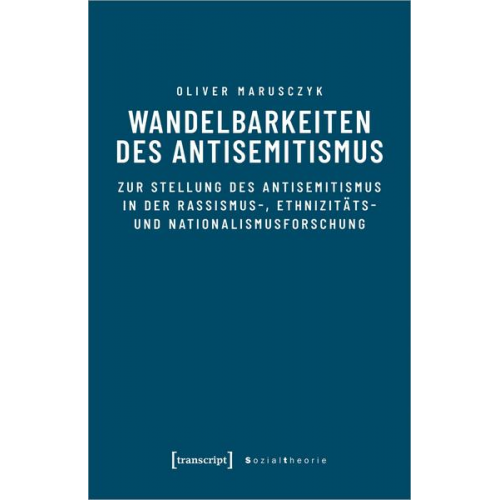 Oliver Marusczyk - Wandelbarkeiten des Antisemitismus