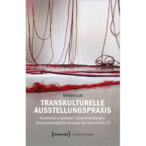 Barbara Lutz - Transkulturelle Ausstellungspraxis