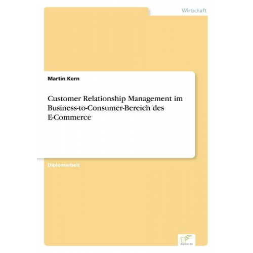 Martin Kern - Customer Relationship Management im Business-to-Consumer-Bereich des E-Commerce