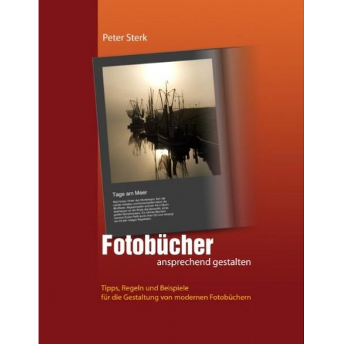 Peter Sterk - Fotobücher ansprechend gestalten