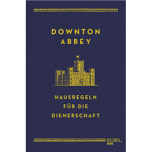 Charles Carson - Downton Abbey - Hausregeln für die Dienerschaft