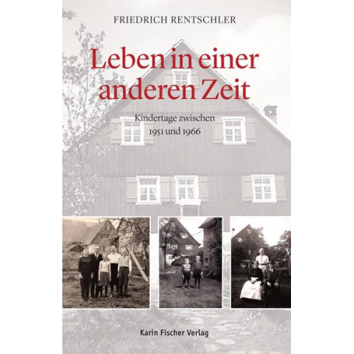 Friedrich Rentschler - Leben in einer anderen Zeit