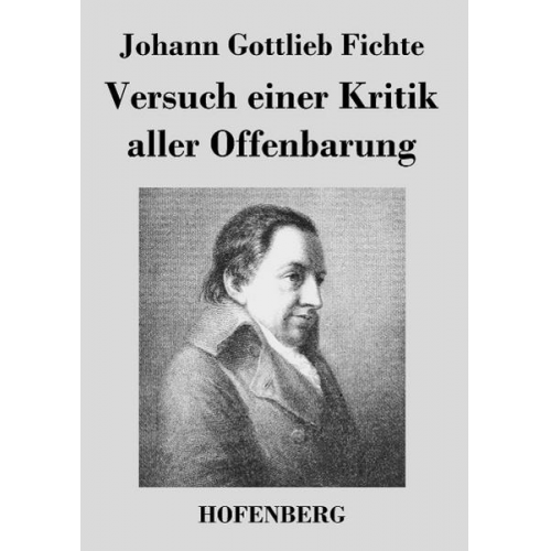 Johann Gottlieb Fichte - Versuch einer Kritik aller Offenbarung