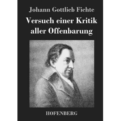 Johann Gottlieb Fichte - Versuch einer Kritik aller Offenbarung