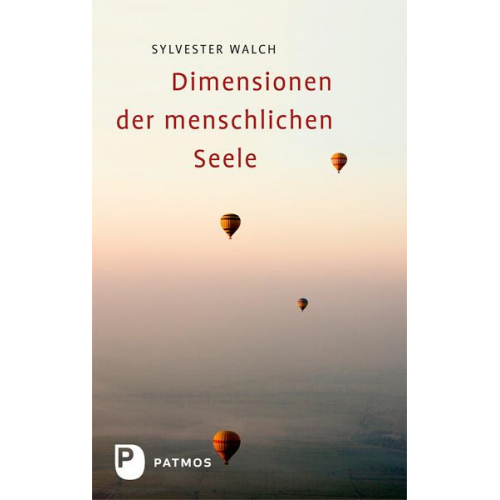 Sylvester Walch - Dimensionen der menschlichen Seele