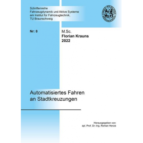 Florian Krauns - Automatisiertes Fahren an Stadtkreuzungen