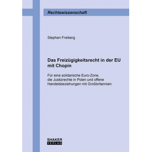 Stephan Freiberg - Das Freizügigkeitsrecht in der EU mit Chopin