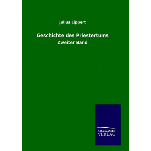 Julius Lippert - Geschichte des Priestertums