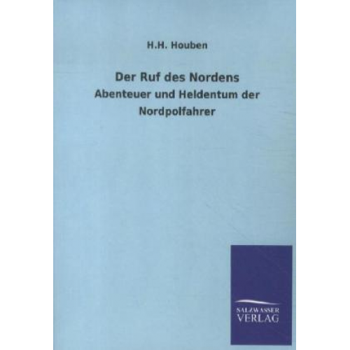 H. H. Houben - Der Ruf des Nordens