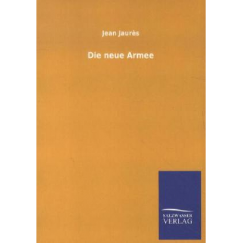 Jean Jaurès - Die neue Armee