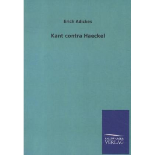 Erich Adickes - Kant contra Haeckel