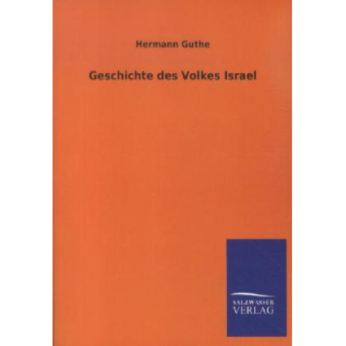 Hermann Guthe - Geschichte des Volkes Israel