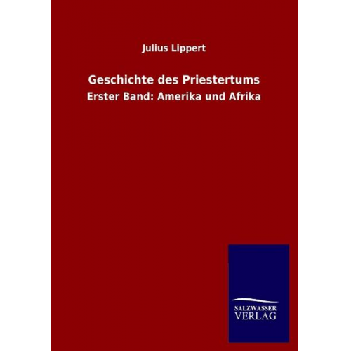 Julius Lippert - Geschichte des Priestertums