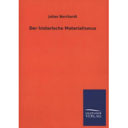 Julian Borchardt - Der historische Materialismus