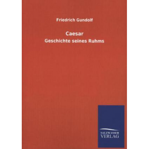 Friedrich Gundolf - Caesar