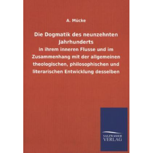 A. Mücke - Die Dogmatik des neunzehnten Jahrhunderts