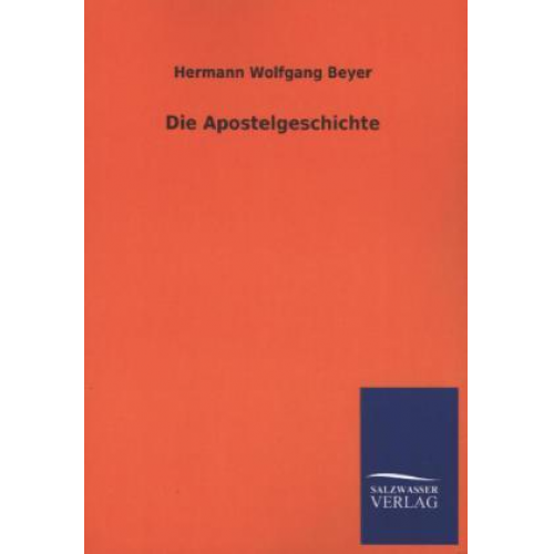 Hermann Wolfgang Beyer - Die Apostelgeschichte