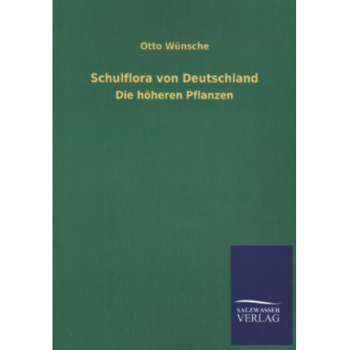 Otto Wünsche - Schulflora von Deutschland