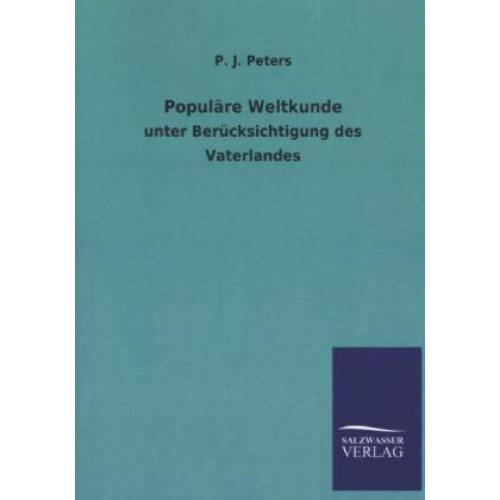 P. J. Peters - Populäre Weltkunde